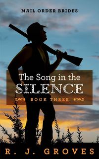 Produktbild: The Song in the Silence (Mail Order Brides, #3)