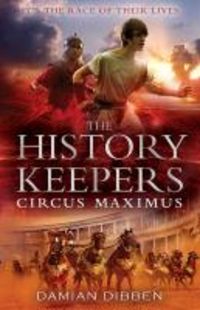 Produktbild: Dibben, D: The History Keepers: Circus Maximus