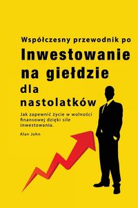 Produktbild: Przewodnik po inwestowaniu na gie&iquest;dzie dla nastolatk&oacute;w