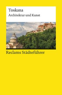 Bild vom Artikel Reclams Städteführer Toskana vom Autor Elisabeth Wünsche-Werdehausen