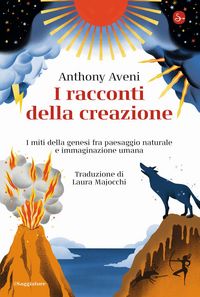 Produktbild: I racconti della creazione. I miti della genesi fra paesaggio naturale e immaginazione umana