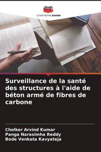 Produktbild: Surveillance de la sant&eacute; des structures &agrave; l'aide de b&eacute;ton arm&eacute; de fibres de carbone