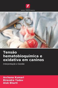 Produktbild: Tens&atilde;o hematobioqu&iacute;mica e oxidativa em caninos