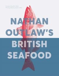Produktbild: Outlaw, N: Nathan Outlaw's British Seafood