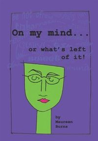 Produktbild: On My Mind . . . Or What's Left Of It