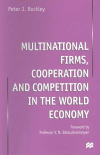 Produktbild: Multinational Firms, Cooperation and Competition in the World Economy