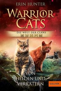 Produktbild: Warrior Cats - Die Welt der Clans. Von Helden und Verr&auml;tern
