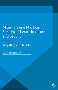 Produktbild: Mourning and Mysticism in First World War Literature and Beyond