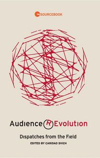 Produktbild: Audience Revolution: Dispatches from the Field