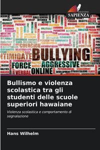 Produktbild: Bullismo e violenza scolastica tra gli studenti delle scuole superiori hawaiane