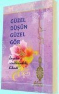 Produktbild: G&uuml;zel D&uuml;s&uuml;n G&uuml;zel G&ouml;r - Hayatin Renklerindeki Hikmet