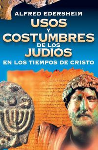 Produktbild: El Usos Y Costumbres de Los Jud&iquest;&iquest;os En Los Tiempos de Cristo