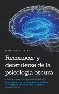 Produktbild: Reconocer y defenderse de la psicolog&iacute;a oscura