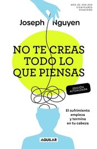 Produktbild: No Te Creas Todo Lo Que Piensas (Edici&oacute;n Actualizada) / Don't Believe Everything You Think (Expanded Edition)