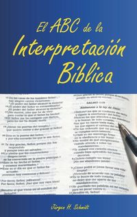 Bild vom Artikel El ABC de la Interpretación Bíblica vom Autor Jürgen H. Schmidt