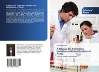 Produktbild: A Manual for Collection, Isolation and Identification of Fungi