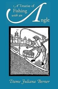 Produktbild: A Treatise of Fishing with an Angle