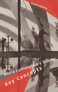 Produktbild: Merce Cunningham&rsquo;s Events: Key Concepts