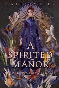 Produktbild: A Spirited Manor (O'Hare House Mysteries, #1)
