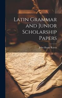 Produktbild: Latin Grammar and Junior Scholarship Papers