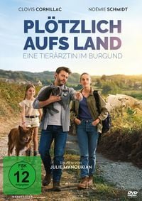 Produktbild: Pl&ouml;tzlich aufs Land - Eine Tier&auml;rztin im Burgund