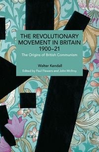 Produktbild: The Revolutionary Movement in Britain 1900-21