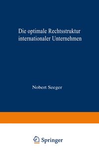 Produktbild: Die optimale Rechtsstruktur internationaler Unternehmen