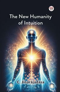 Produktbild: The New Humanity Of Intuition