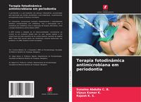 Produktbild: Terapia fotodin&acirc;mica antimicrobiana em periodontia
