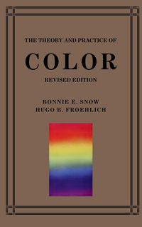 Produktbild: The Theory and Practice of Color Revised Edition
