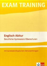 EXAM TRAINING: Englisch Abitur. berufliche Gymnasien/Oberschulen