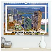 Produktbild: Vancouver Kanada 2027 (hochwertiger Premium Wandkalender 2027 DIN A2 quer), Kunstdruck in Hochglanz