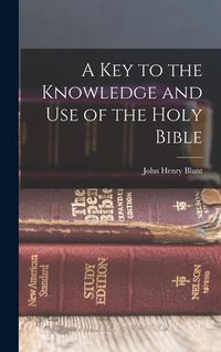 Produktbild: A Key to the Knowledge and Use of the Holy Bible
