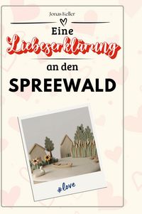 Produktbild: Eine Liebeserkl&auml;rung an den Spreewald