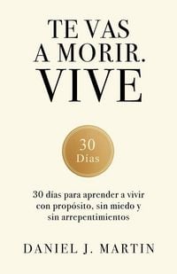 Produktbild: Te vas a morir. Vive
