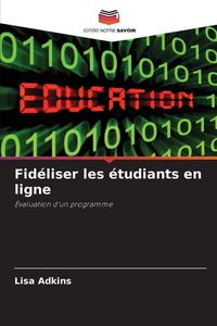 Produktbild: Fid&eacute;liser les &eacute;tudiants en ligne
