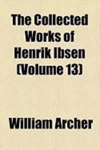 Produktbild: The Collected Works of Henrik Ibsen (Volume 13)