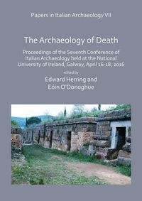 Produktbild: Papers in Italian Archaeology VII: The Archaeology of Death