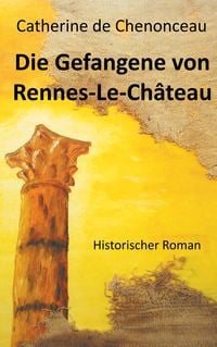 Produktbild: Die Gefangene von Rennes-Le-Ch&acirc;teau