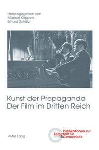 Produktbild: Kunst der Propaganda- Der Film im Dritten Reich