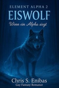 Produktbild: (ELEMENT ALPHA 2) Eiswolf - Wenn ein Alpha siegt