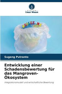 Produktbild: Entwicklung einer Schadensbewertung f&uuml;r das Mangroven-&Ouml;kosystem