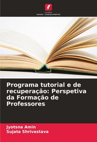 Produktbild: Programa tutorial e de recupera&ccedil;&atilde;o: Perspetiva da Forma&ccedil;&atilde;o de Professores