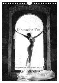 Produktbild: Die nackte T&uuml;r - Outdoor Aktfotografie in schwarzwei&szlig; (Wandkalender 2026 DIN A4 hoch), CALVENDO Monatskalender