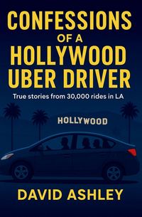 Produktbild: Confessions Of a Hollywood Uber Driver