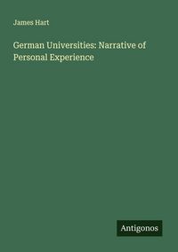 Produktbild: German Universities: Narrative of Personal Experience