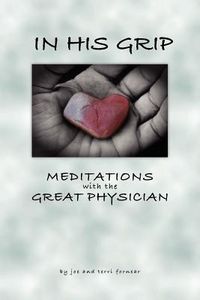 Produktbild: In His Grip, Meditations with the Great Physician