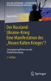 Produktbild: Der Russland-Ukraine-Krieg: Eine Manifestation des &bdquo;Neuen Kalten Krieges&ldquo;?