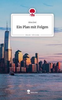 Produktbild: Ein Plan mit Folgen. Life is a Story - story.one