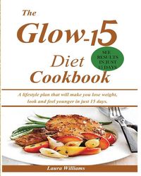 Produktbild: The Glow-15 Diet Cookbook